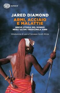 Jared Diamond, Armi Acciaio e Malattie