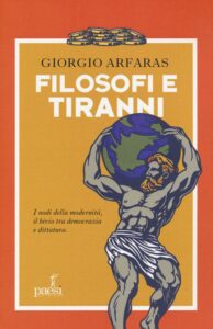 Filosofi e Tiranni. Giorgio Arfaras
