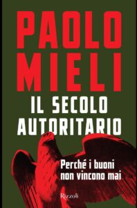 Paolo Mieli, Il secolo autoritario.